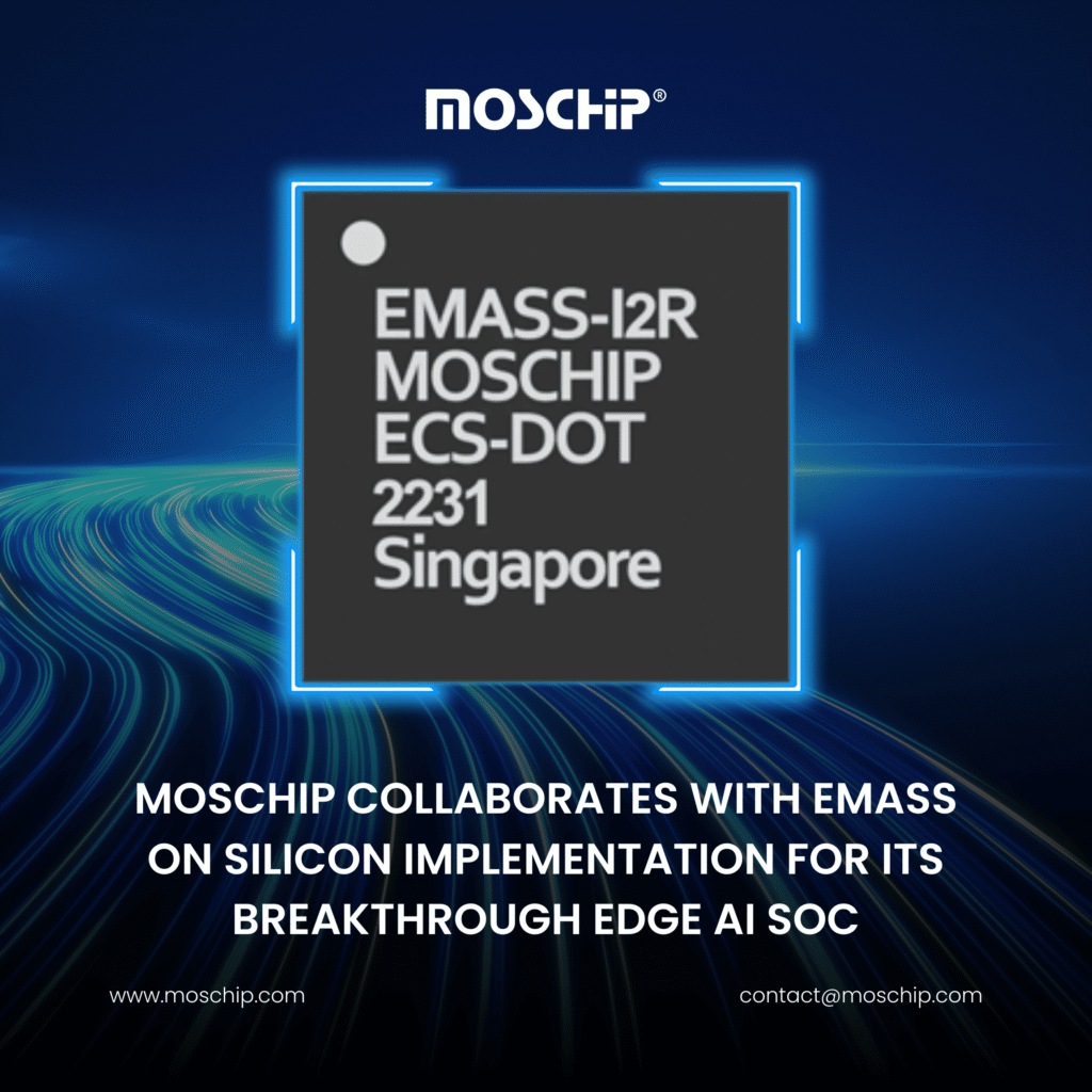 MosChip Collaborates with EMASS on Silicon Implementation of Edge AI SoC